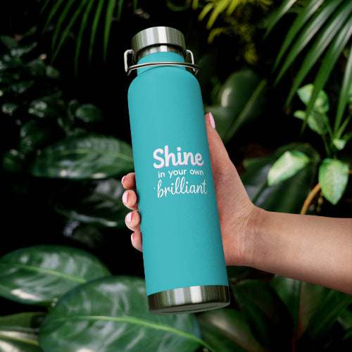 Insulated Water Bottle Shine In Your Own Brilliant - 22 oz
