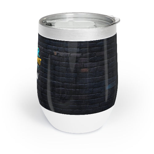12 oz Triple-Insulated Wine Tumbler, Your Only Limit Is You, Spill Proof, Non Slip, Travel Friendly Cup